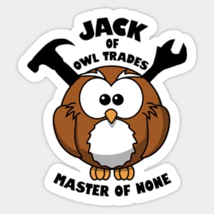 Jack of Owl Trades Master of None Sticker